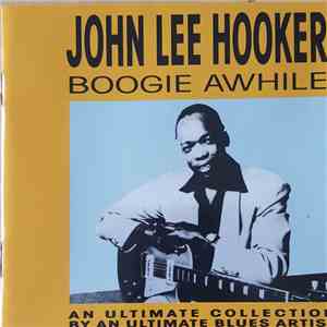 John Lee Hooker - Boogie Awhile