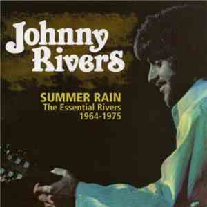 Johnny Rivers - Summer Rain: The Essential Rivers (1964-1975)