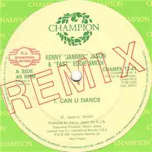 Kenny "Jammin" Jason & "Fast" Eddie Smith - Can U Dance (Remix)