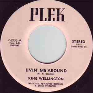 King Wellington - Jivin' Me Around / Pretty Girls