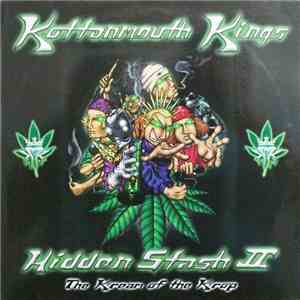 Kottonmouth Kings - Hidden Stash II: The Kream Of The Krop