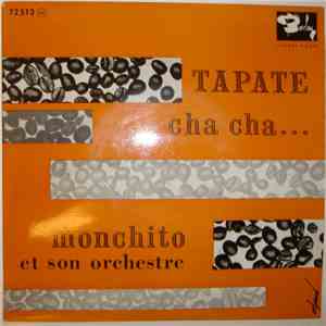Monchito Et Son Orchestre - Tapate Cha Cha...