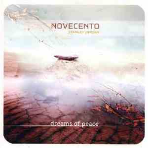 Novecento Featuring Stanley Jordan - Dreams Of Peace