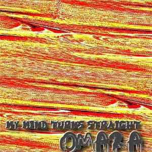 Omara - My Mind Turns Straight