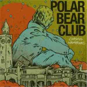 Polar Bear Club - Chasing Hamburg