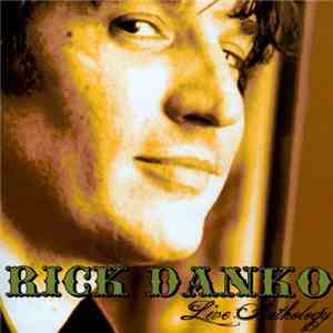 Rick Danko - Live Anthology