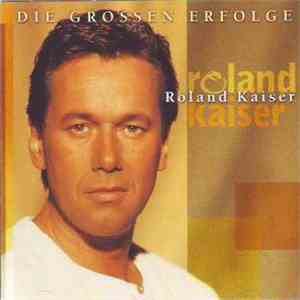 Roland Kaiser - Die Großen Erfolge