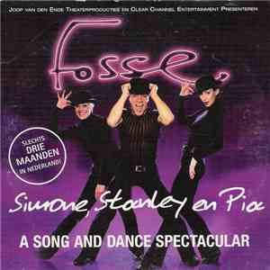 Simone, Stanley En Pia - Fosse - A Song And Dance Spectacular