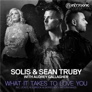 Solis & Sean Truby With Audrey Gallagher - What It Takes To Love You