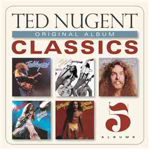 Ted Nugent - Original Album Classics