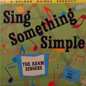 The Adam Singers - Sing Something Simple