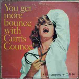 The Curtis Counce Group - You Get More Bounce With Curtis Counce - Vol. 2