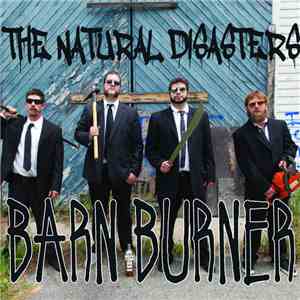 The Natural Disasters - Barn Burner