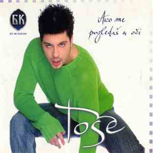 Toše - Ako Me Pogledaš U Oči