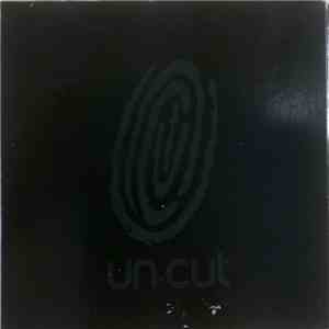 Un-cut - The Un-calculated Some