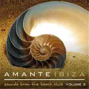 Various - Amante Ibiza (Sounds From The Beach Club) Volume 3