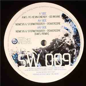 A.M.S. vs. Kevin Energy / Nemesis  & Stormtrooper  - Go Insane / Powercore