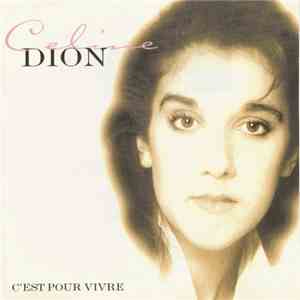 Celine Dion - C'est Pour Vivre -The French Love Album