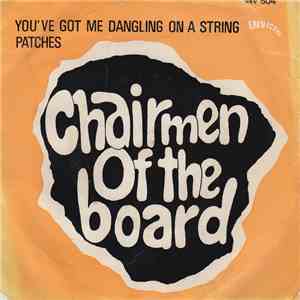 Chairmen Of The Board - You've Got Me Dangling On A String