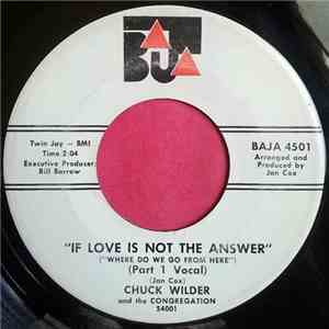 Chuck Wilder and The Congregation - If Love Is Not The Answer Pt. 1 / Pt. 2