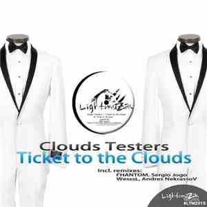 Clouds Testers - Ticket To The Clouds