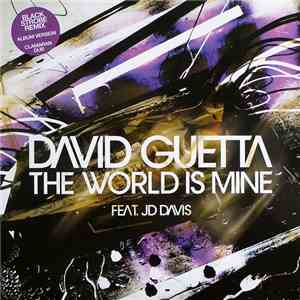 David Guetta Feat. JD Davis - The World Is Mine
