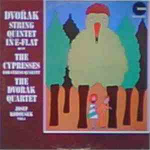 Dvořák - The Dvořák Quartet / Josef Kodousek - String Quintet In E-Flat, Op. 97 / The Cypresses For String Quartet