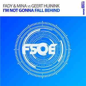 Fady & Mina Vs Geert Huinink - I'm Not Gonna Fall Behind