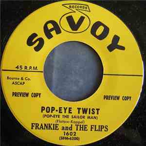 Frankie And The Flips - Pop-Eye Twist / Devil Dog Rock