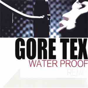 Gore-Tex - Water Proof Remix