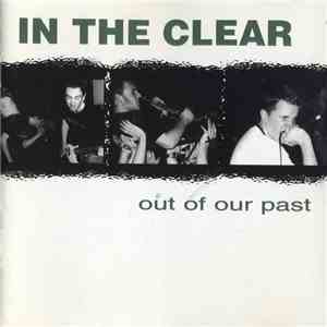 In The Clear - Out Of Our Past