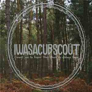 IWASACUBSCOUT - I Want You To Know That There Is Always Hope