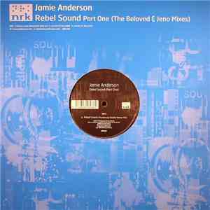 Jamie Anderson - Rebel Sound (Part One) (The Beloved & Jeno Mixes)
