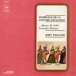 John Williams  - Florilège De La Guitare Espagnole (...Albeniz De Falla Granados Rodrigo...)