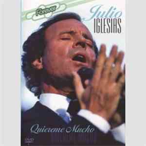 Julio Iglesias - Quiereme Mucho