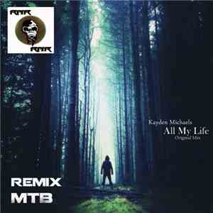 Kayden Michaels - All My Life (MTB Remix)
