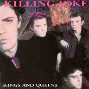 Killing Joke - Kings And Queens