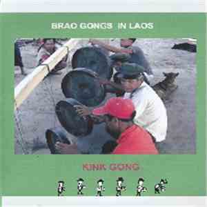 Kink Gong - Brao Gongs In Laos
