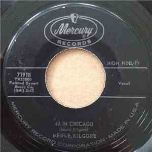 Merle Kilgore - 42 In Chicago / Lover's Hell