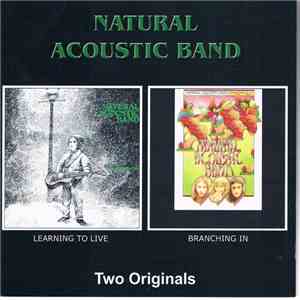 Natural Acoustic Band - Learning To Live / Branching In