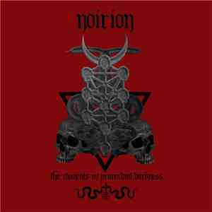 Noirion - The Elements Ov Primordial Darkness