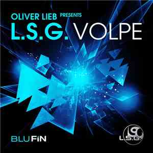 Oliver Lieb Presents L.S.G. - Volpe