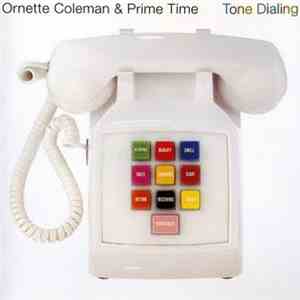 Ornette Coleman & Prime Time - Tone Dialing