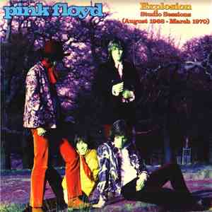 Pink Floyd - Explosion – Studio Sessions (August 1968 – March 1970)