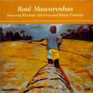 Raul Mascarenhas Featuring Ricardo Silveira And Rique Pantoja - Raul Mascarenhas