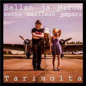 Sallan Ja Miron Matka Maailman Ympäri - Tarinoita