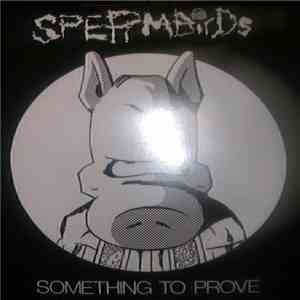 Spermbirds - Something To Prove