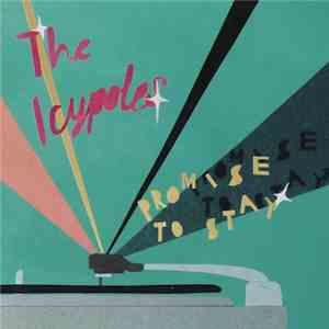 The Icypoles - Promise To Stay