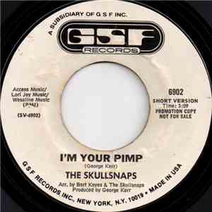 The Skullsnaps - I'm Your Pimp