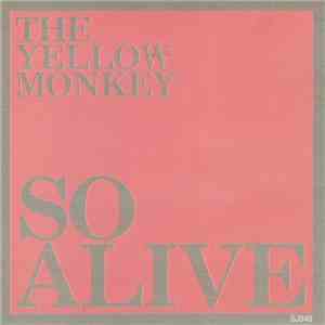 The Yellow Monkey - So Alive